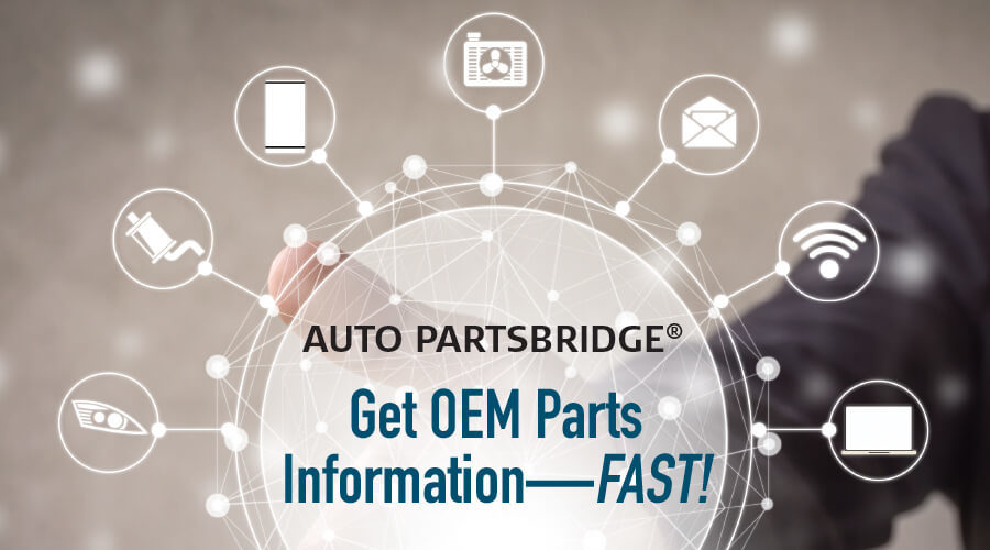 AUTO PARTSBRIDGE® Get OEM Parts Information—FAST!